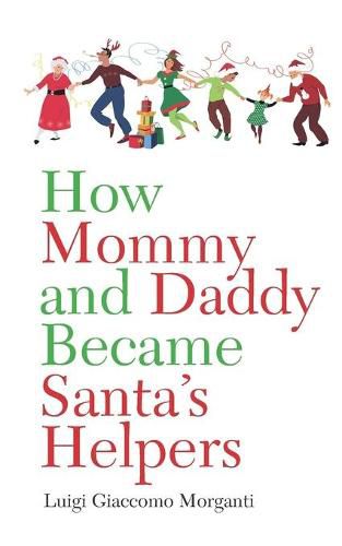 Cover image for How Mommy and Daddy Became Santa's Helpers