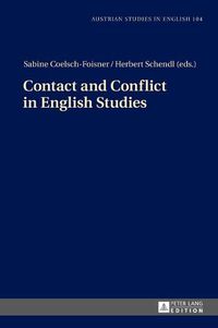 Cover image for Contact and Conflict in English Studies: Assistant editors: Christian Groesslinger / Christopher Herzog