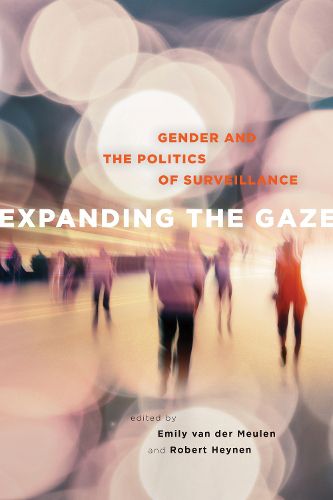 Cover image for Expanding the Gaze: Gender and the Politics of Surveillance