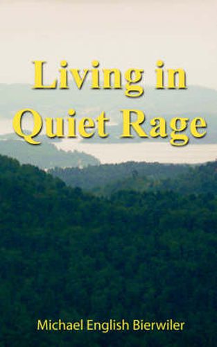 Living in Quiet Rage