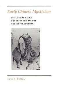 Cover image for Early Chinese Mysticism: Philosophy and Soteriology in the Taoist Tradition