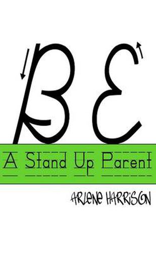 Cover image for Be A Stand Up Parent