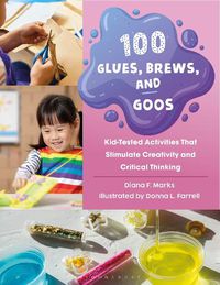 Cover image for 100 Glues, Brews, and Goos