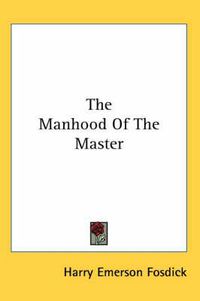 Cover image for The Manhood of the Master
