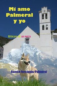 Cover image for Mi amo Palmeral y yo