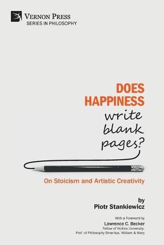 Cover image for Does Happiness Write Blank Pages? On Stoicism and Artistic Creativity