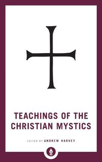 Cover image for Teachings of the Christian Mystics