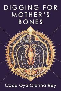 Cover image for Digging for Mother's Bones