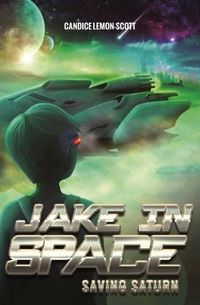 Cover image for Jake in Space: Saving Saturn