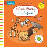Cover image for Who's Hiding on Safari?: A Felt Flaps Book