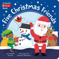 Cover image for Five Christmas Friends: A Count & Slide Christmas Book