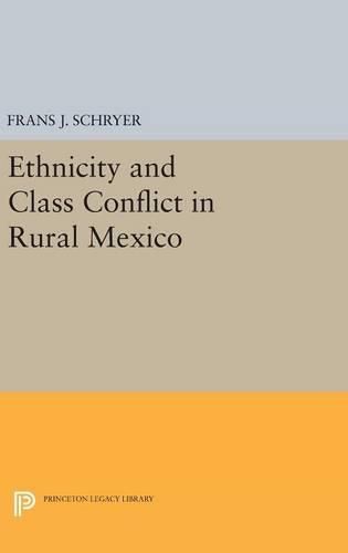 Cover image for Ethnicity and Class Conflict in Rural Mexico