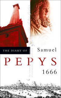 Cover image for The Diary of Samuel Pepys: Volume VII - 1666