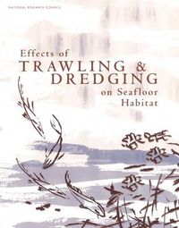 Cover image for Effects of Trawling and Dredging on Seafloor Habitat