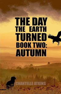 Cover image for The Day The Earth Turned Book Two - Autumn