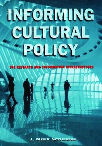 Cover image for Informing Cultural Policy: The Information and Research Infrastructure