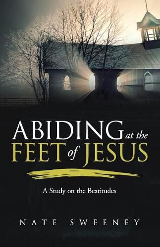 Cover image for Abiding at the Feet of Jesus: A Study on the Beatitudes