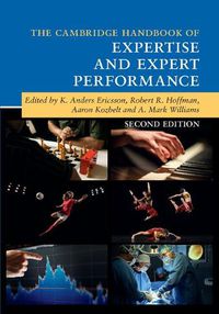 Cover image for The Cambridge Handbook of Expertise and Expert Performance