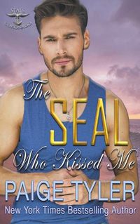 Cover image for The SEAL Who Kissed Me