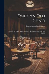 Cover image for Only An Old Chair
