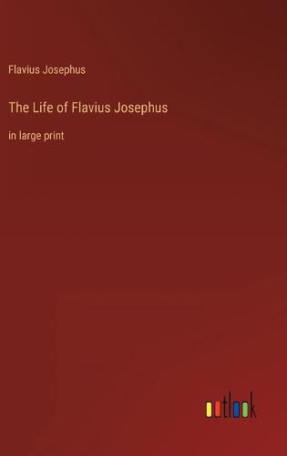 The Life of Flavius Josephus