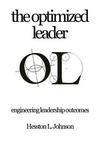 Cover image for THE Optimized Leader: Engineering Leadership Outcomes