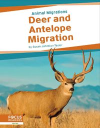 Cover image for Animal Migrations: Deer and Antelope Migration
