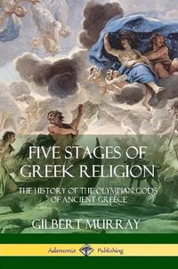 Cover image for Five Stages of Greek Religion