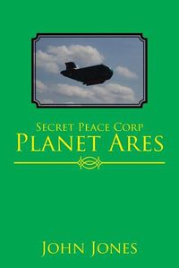 Cover image for Secret Peace Corp Planet Ares