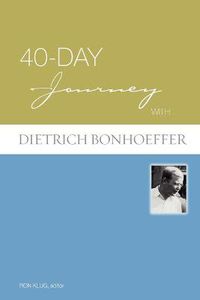 Cover image for 40-Day Journey with Dietrich Bonhoeffer