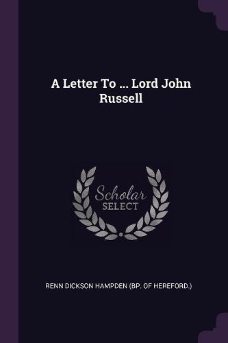 Cover image for A Letter To ... Lord John Russell