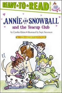 Cover image for Annie and Snowball and the Teacup Club