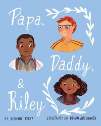 Cover image for Papa, Daddy, & Riley