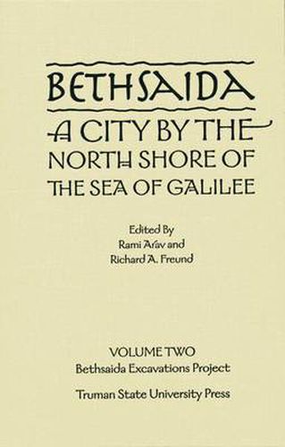 Cover image for Bethsaida: A City by the North Shore of the Sea of Galilee, Vol. 2