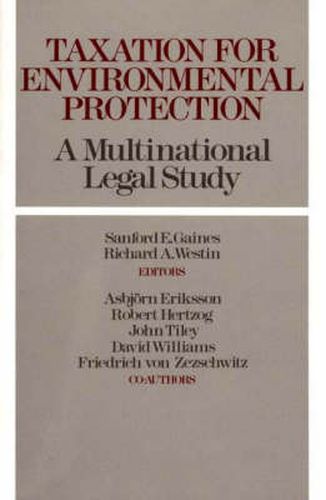 Taxation for Environmental Protection: A Multinational Legal Study