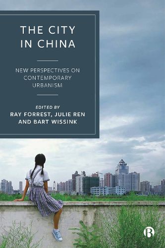 Cover image for The City In China: New Perspectives On Contemporary Urbanism