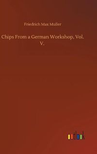 Cover image for Chips From a German Workshop, Vol. V.