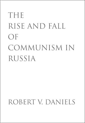 Cover image for The Rise and Fall of Communism in Russia