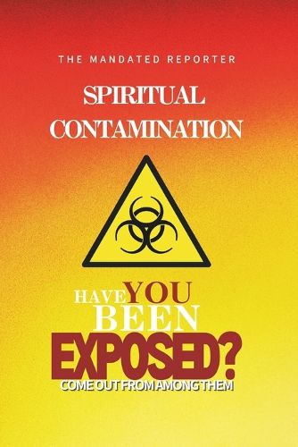 Cover image for Spiritual Contamination, Have You Been Exposed?