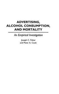 Cover image for Advertising, Alcohol Consumption, and Mortality: An Empirical Investigation