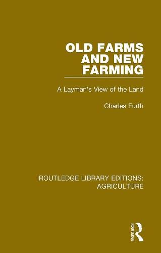 Cover image for Old Farms and New Farming: A Layman's View of the Land