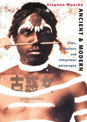 Cover image for Ancient and Modern: Time, Culture and Indigenous Philosophy