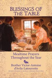 Cover image for Blessings of the Table: Mealtime Prayers Throughout the Year