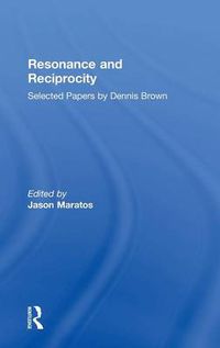 Cover image for Resonance and Reciprocity: Selected Papers by Dennis Brown