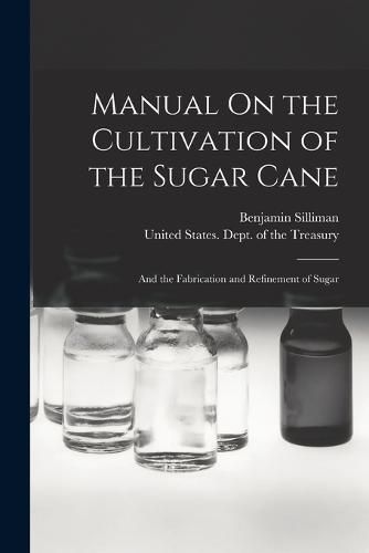 Manual On the Cultivation of the Sugar Cane