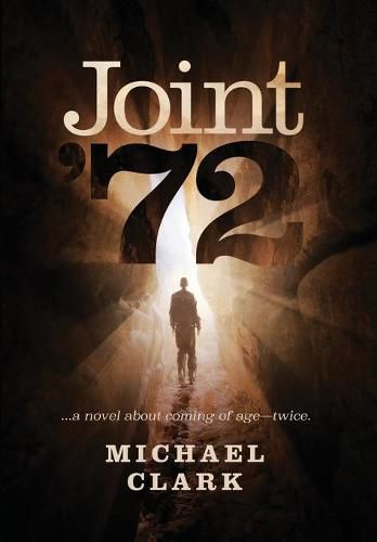 Cover image for Joint '72: ...a novel about coming of age-twice