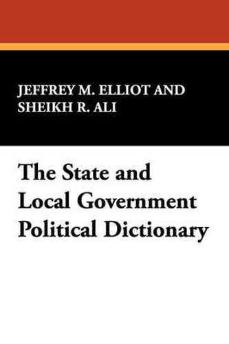 Cover image for The State and Local Government Political Dictionary