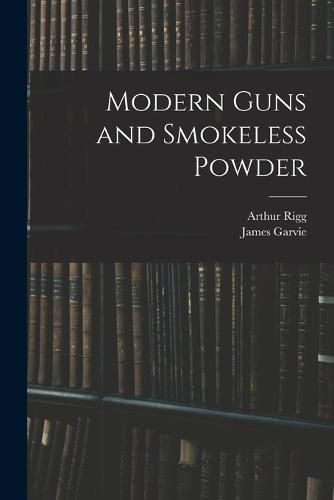 Cover image for Modern Guns and Smokeless Powder