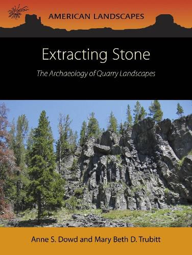 Cover image for Extracting Stone: The Archaeology of Quarry Landscapes