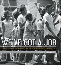 Cover image for We've Got a Job: The 1963 Birmingham Children's March